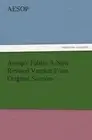 Aesop's Fables a New Revised Version from Original Sources.9783847226581 New<|