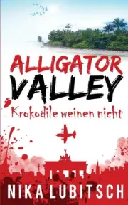 Alligator Valley: Krokodile weinen nicht by Nika Lubitsch (German) Paperback Boo