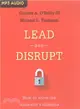 Lead and Disrupt ― How to Solve the Innovator's Dilemma