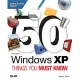 50 Microsoft Windows XP: Things You Must Know