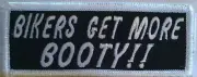 "BIKERS GET MORE BOOTY!!" Iron-On Patch Emblem White Border