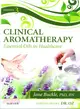 Clinical Aromatherapy ─ Essential Oils in Healthcare