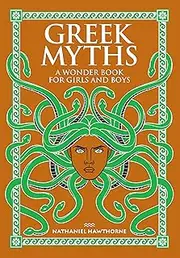 Greek Myths: A Wonder Book for Girls & Boys (Barnes & Noble Collectible Classics: Children's Edition): A Wonder Book for Girls and Boys
