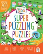 Totally Awesome Puzzles: Over 200 Amazing Activities (Paperback or Softback)