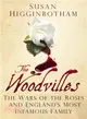 The Woodvilles ─ The Wars of the Roses and England's Most Infamous Family