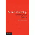 SEMI-CITIZENSHIP IN DEMOCRATIC POLITICS