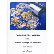 Finding Gold, Silver and Coins with the Minelab Sovereign and Excalibur by Clive