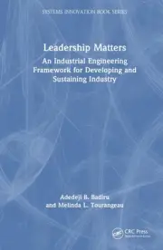 Leadership Matters: An Industrial Engineering Framework for Developing and Susta