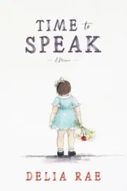 Time to Speak: A Memoir by Delia Rae (English) Paperback Book