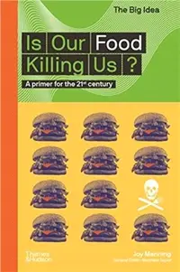 在飛比找三民網路書店優惠-Is Our Food Killing Us?