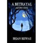 A BETRAYAL AND OTHER STORIES