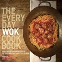在飛比找三民網路書店優惠-The Everyday Wok Cookbook ─ Si