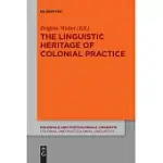 THE LINGUISTIC HERITAGE OF COLONIAL PRACTICE