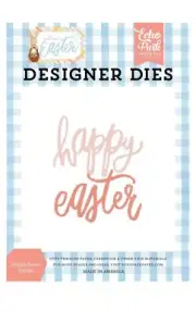 Echo Park Paper MY FAVORITE EASTER Happy Easter Die Set
