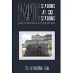 PANIC STATIONS AT SKI STATIONS