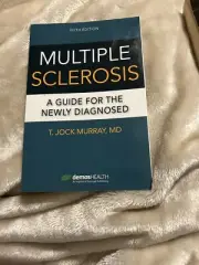 Multiple Sclerosis : A Guide for the Newly Diagnosed by T. J. Murray (2017,...