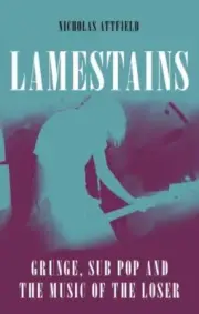 Lamestains by Nicholas Attfield 9781789147063 Hardback