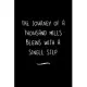 The Journey of a Thousand Miles begins with a Single Step: Funny Office Notebook/Journal For Women/Men/Coworkers/Boss/Business Woman/Funny office work