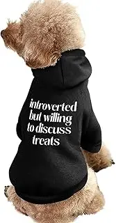 Willing to Discuss Treats Dog Hoodies Funny Print Pet Dog Shirts Winter Puppy Apparel Dog Warm Sweater Dogs