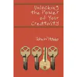UNLOCKING THE POWER OF YOUR CREATIVITY