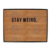 Stay Weird - Funny Novelty Doormat Man Cave Floor mat