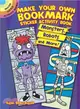 Make Your Own Bookmark ― Monsters, Robots and More!