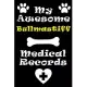 My Bullmastiff Medical Records Notebook / Journal 6x9 with 120 Pages Keepsake Dog log: for Bullmastiff lover Vaccinations, Vet Visits, Pertinent Info