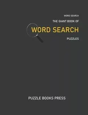 Word Search: The Giant Book Of Word Search Puzzles