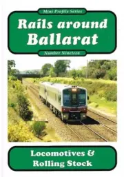 RAILS AROUND BALLARAT LOCOMOTIVES & ROLLING STOCK