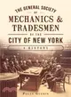 The General Society of Mechanics & Tradesmen of the City of New York ― A History