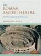 在飛比找三民網路書店優惠-The Roman Amphitheatre ─ From 