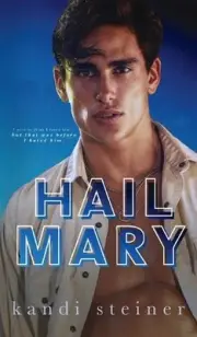 Hail Mary by Kandi Steiner Hardcover Book