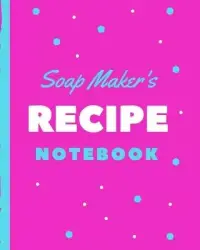 在飛比找博客來優惠-Soap Maker’’s Recipe Notebook: