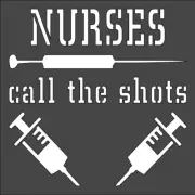 1- 5.5x5.5 inch Stencil, (VC-55) Nurses Call The Shots (6mil)*****