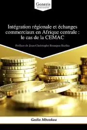 Intégration régionale et échanges commerciaux en Afrique centrale: le cas de
