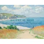 NATURE AS MUSE: INVENTING IMPRESSIONIST LANDSCAPE FROM THE COLLECTION OF FREDERIC C. HAMILTON AND THE DENVER ART MUSEUM