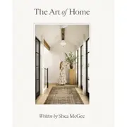 The Art of Home by Shea McGee