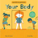 SWITCH-A-PICTURE: YOUR BODY (硬頁操作書)(硬頁書)/HARRIET EVANS【三民網路書店】