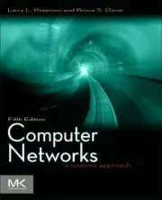 The Morgan Kaufmann Series in Networking Ser.: Computer Networks : A Systems...