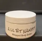 Elk River Soap Company A Lil Bit Naughty Whipped Body Butter New
