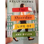 THE OVERDUE LIFE OF AMY BYLER A NOVEL (KELLY HARMS著）二手書