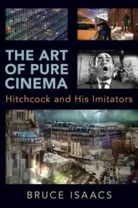 在飛比找博客來優惠-The Art of Pure Cinema: Hitchc