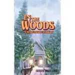 IN THE WOODS: A FICTION FOUNDRY ANTHOLOGY