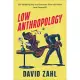 Low Anthropology: The Unlikely Key to a Gracious View of Others (and Yourself)