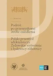 Podróz po przemyslowej strefie osiedlenia Szkice podróznicze technika