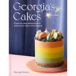 GEORGIA'S CAKES：A STEP-BY-STEP MASTERCLASS TO MAKE EVERY CAKE A SHOWSTOPPER(精裝)/GEORGIA GREEN【禮筑外文書店】