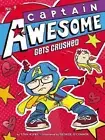 Captain Awesome Gets Crushed by Stan Kirby (English) Paperback Book