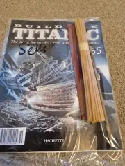 1/250 HACHETTE BUILD THE TITANIC MODEL SHIP ISSUE 55 INC PART PICTURED