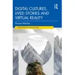 DIGITAL CULTURES, LIVED STORIES AND VIRTUAL REALITY