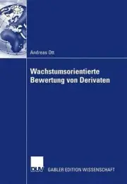 Wachstumsorientierte Bewertung von Derivaten by Andreas Ott (German) Paperback B